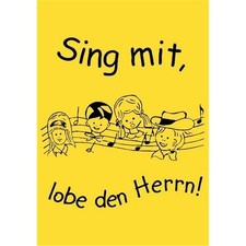Sing mit, lobe den Herrn! - Liederbuch