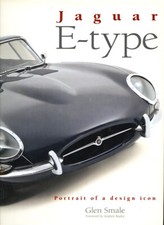 Jaguar E-Type: Portrait of a Design Icon AUTOGRAPHED Glen Smale NEW Hard Cover 
