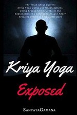 Kriya Yoga Exposed: The Truth About Current Kriya Yoga G... | Buch | Zustand gut