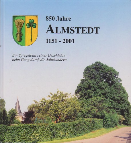 850 jahre almstedt 1151 2001 - almstedt,