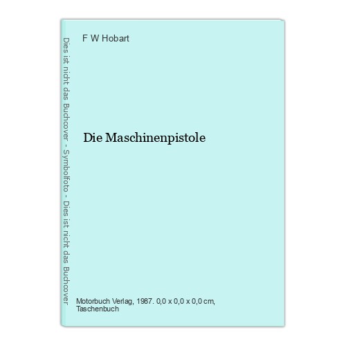 Die maschinenpistole hobart f - die,