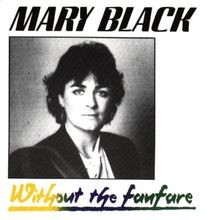 Without the fanfare mary black - without,