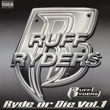 Ruff Ryders Ryde Or Die Vol. I