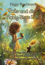 Sofie und die Honig-Biene Lilly - Wo kommt eigentlich der Honig her? - Die lehrr