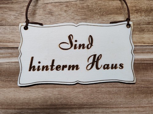 Türschild bin hinterm haus - türschild,