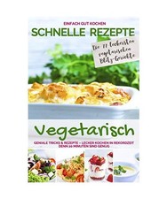 SCHNELLE REZEPTE VEGETARISCH