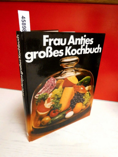 Frau antjes grosses - antjes, kochbuch