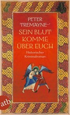 Sein Blut komme über euch | Peter Tremayne | 2025 | deutsch | Prophet of Blood