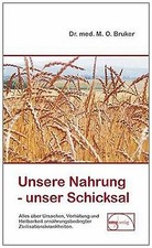 Unsere Nahrung, unser Schicksal von Bruker, Max Otto | Buch | Zustand gut