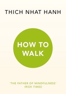 How walk von hanh thich - to,