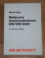 Messpraxis Schutzmassnahmen DIN VDE 0100. ABB Metrawatt. [Fachliche Beratung: He