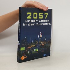 2057 - unser Leben in der