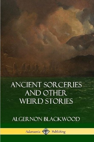 Algernon blackwood ancient - algernon,