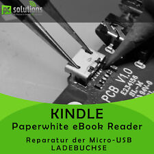 REPARATUR Austausch Micro USB Ladebuchse Amazon Kindle Paperwhite eBook Reader