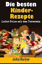 Die besten Kinder-Rezepte