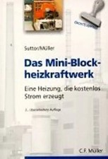 Das Mini-Blockheizkraftwerk. Eine Heizung, die kostenlos Strom erzeugt