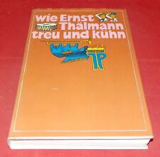 Wie Ernst Thälmann treu und kühn - Handbuch für Freundschaftspionierleiter