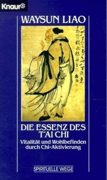 Die essenz des tai chi - essenz,