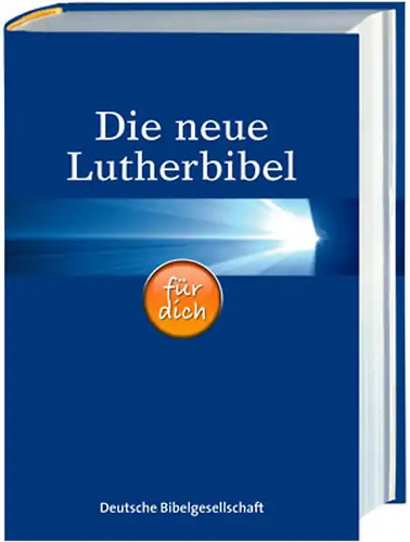 Die neue lutherbibel für dich - lutherbibel,