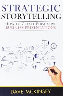 Strategic storytelling how to - storytelling:,