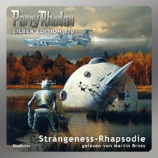 Perry Rhodan Silber Edition 170: Strangeness-Rhapsodie (2 MP3-CDs)