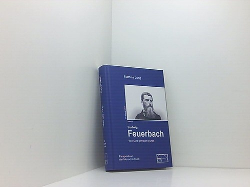 Feuerbach wie gott gemacht - feuerbach:,