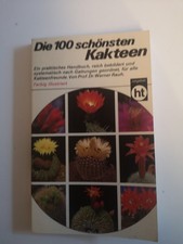 Die 100 schönsten Kakteen. Rarität. 