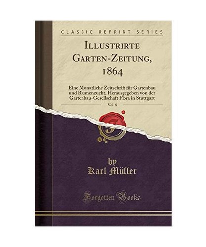 Illustrirte garten zeitung - illustrirte, garten-zeitung
