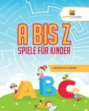 A Bis Z Spiele F?R Kinder