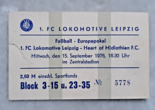 Ticket 1.FC Lok Leipzig Heart of Midlothian Edinburgh !Orig.! 1976 DDR Scotland