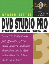 DVD Studio Pro 3 for Mac OS X: Visual QuickPro Guide (Visual QuickPro Guide ...