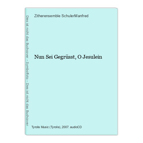 Nun sei gegrüsst jesulein - sei,
