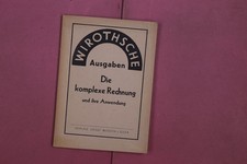 340600 Ebinger DIE KOMPLEXE RECHNUNG Verlag Josef Wiroth und ihre Anwendung