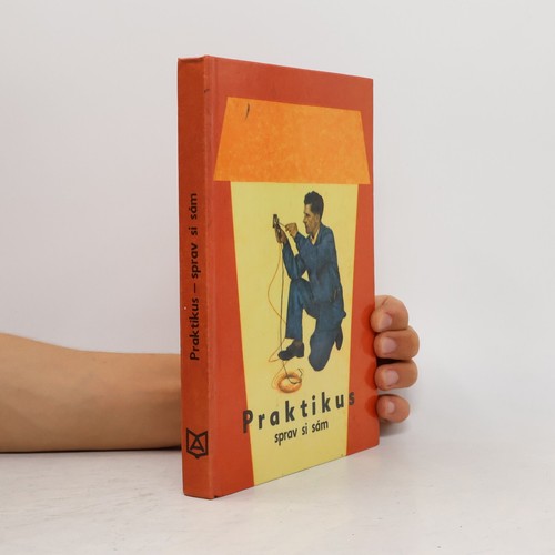 Praktikus sprav sám - praktikus, sám 