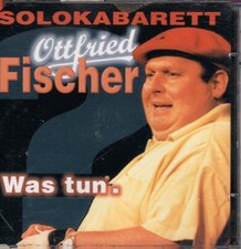 OTTFRIED FISCHER - WAS TUN -