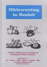 Milchverwertung Herstellung Anleitung Lab Quark Käse Joghurt Milchkochbuch