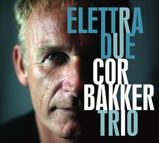 Cor Bakker Trio - Elettra Due