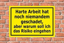 Schild Harte Arbeit hat nie