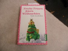 Freche Frauen feiern Weihnachten    Starke Geschichten