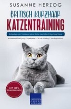 Britisch Kurzhaar Katzentraining: Ratgeber zum Trai... | Buch | Zustand sehr gut