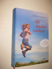 Mit Kindern wachsen von Myla Kabat-Zinn (2015, Gebundene Ausgabe)