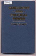 Geography and Political Power The Geography of Nations and States Slowe, Peter M