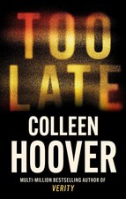 Colleen hoover too late - colleen,