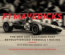 F1 Mavericks: The Men and
