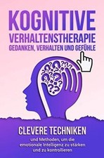 Kognitive Verhaltenstherapie - Gedanken, Verhalten ... | Buch | Zustand sehr gut