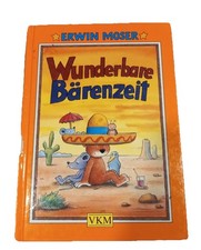 Erwin Moser - Wunderbare Bärenzeit - gebundene Ausgabe Buch VKM