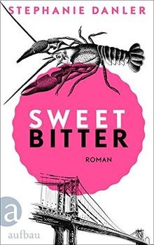 Sweetbitter roman von danler - sweetbitter:,