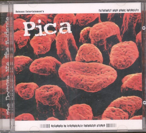 Pica doctors ate the evidence - ate,