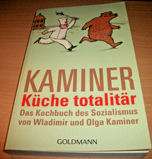 Wladimir Kaminer KÜCHE TOTALITÄR das Kochbuch des Sozialismus/gebundenes Buch