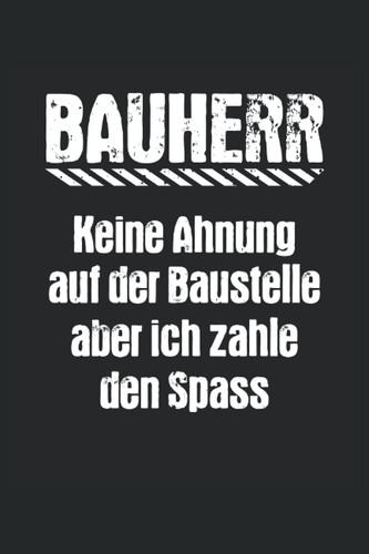 Titel bauherr ohne plan - bauherr,